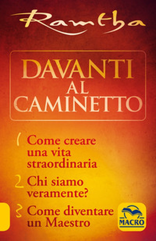 La trilogia del caminetto:Come creare una vita straordinaria-Chi siamo veramente?-Come diventare un maestro - Librerie.coop La trilogia del caminetto:Come creare una vita straordinaria-Chi siamo veramente?-Come diventare un maestro - Librerie.coop