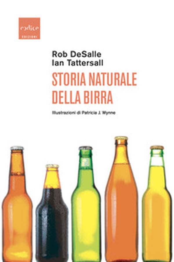 Storia naturale della birra - Librerie.coop Storia naturale della birra - Librerie.coop