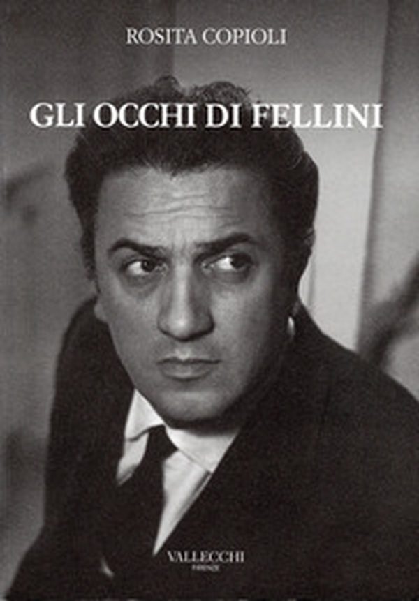 Gli occhi di Fellini - Librerie.coop Gli occhi di Fellini - Librerie.coop