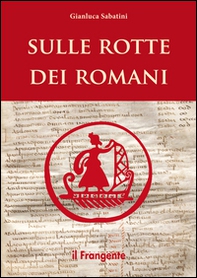 Sulle rotte dei romani - Librerie.coop