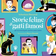 Storie feline di gatti famosi. 50 storie vere di gatti e dei loro amici celebri - Librerie.coop