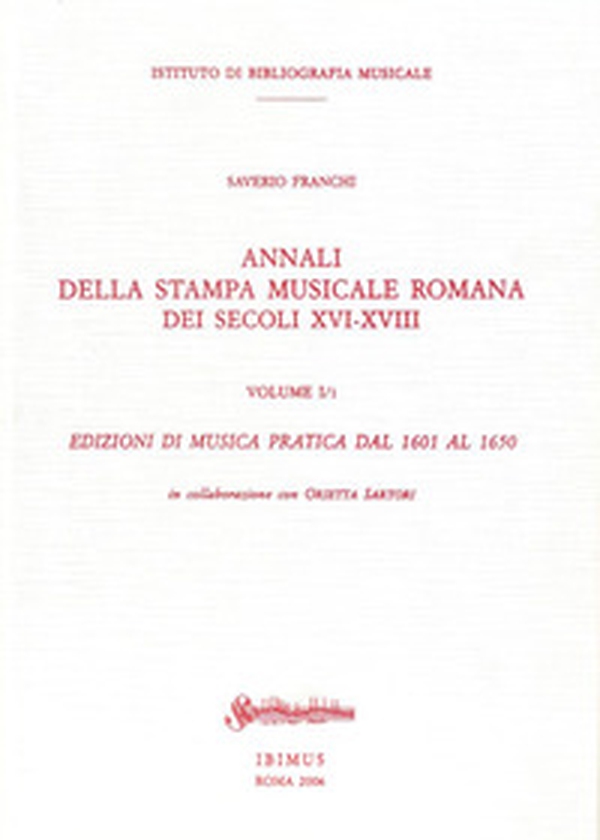 Annali della stampa musicale romana del secoli XVI-XVIII - Vol. 1\1 - Librerie.coop Annali della stampa musicale romana del secoli XVI-XVIII - Vol. 1\1 - Librerie.coop