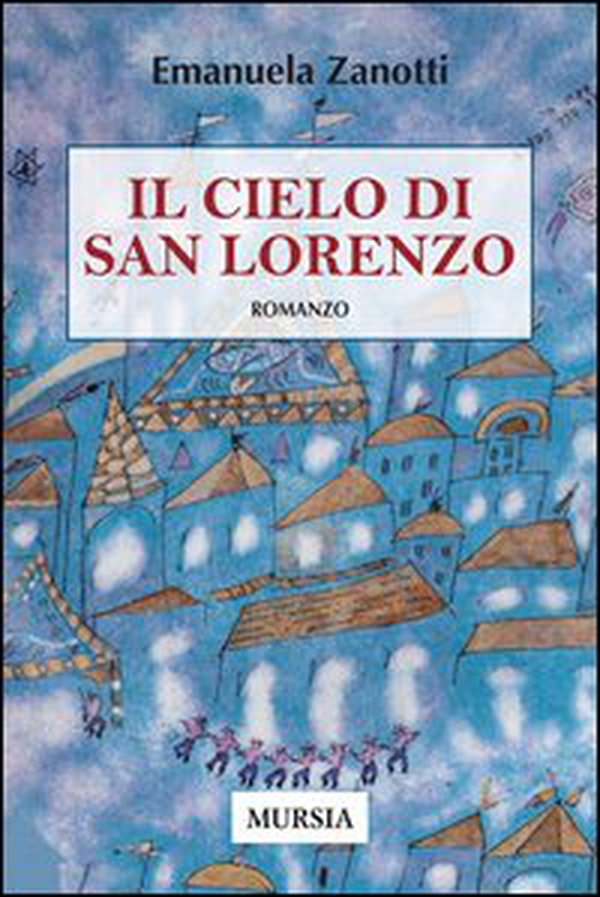 Il cielo di San Lorenzo - Librerie.coop Il cielo di San Lorenzo - Librerie.coop