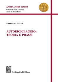Autoriciclaggio: teoria e prassi - Librerie.coop Autoriciclaggio: teoria e prassi - Librerie.coop