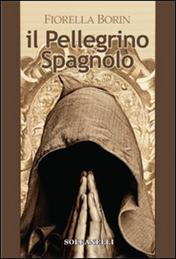 Il pellegrino spagnolo - Librerie.coop Il pellegrino spagnolo - Librerie.coop