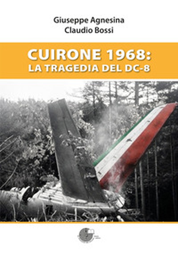 Cuirone 1968: la tragedia del DC-8 - Librerie.coop