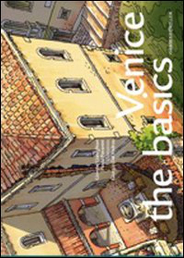 Venice: the basics - Librerie.coop Venice: the basics - Librerie.coop