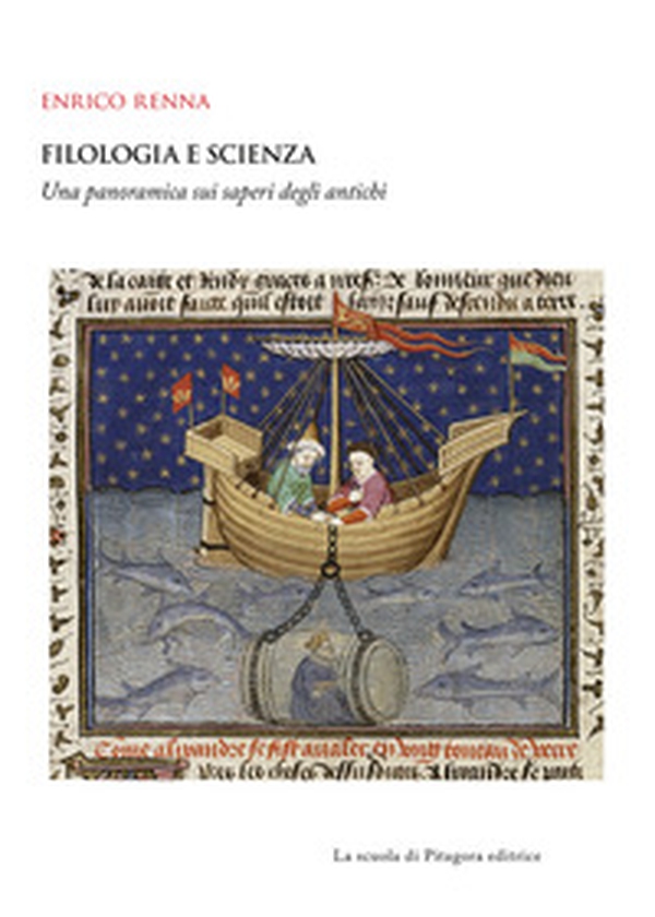 Filologia e scienza. Una panoramica sui saperi degli antichi - Librerie.coop Filologia e scienza. Una panoramica sui saperi degli antichi - Librerie.coop