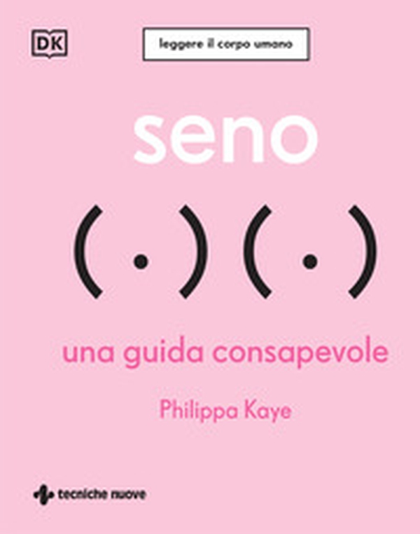 Seno. Una guida consapevole - Librerie.coop Seno. Una guida consapevole - Librerie.coop