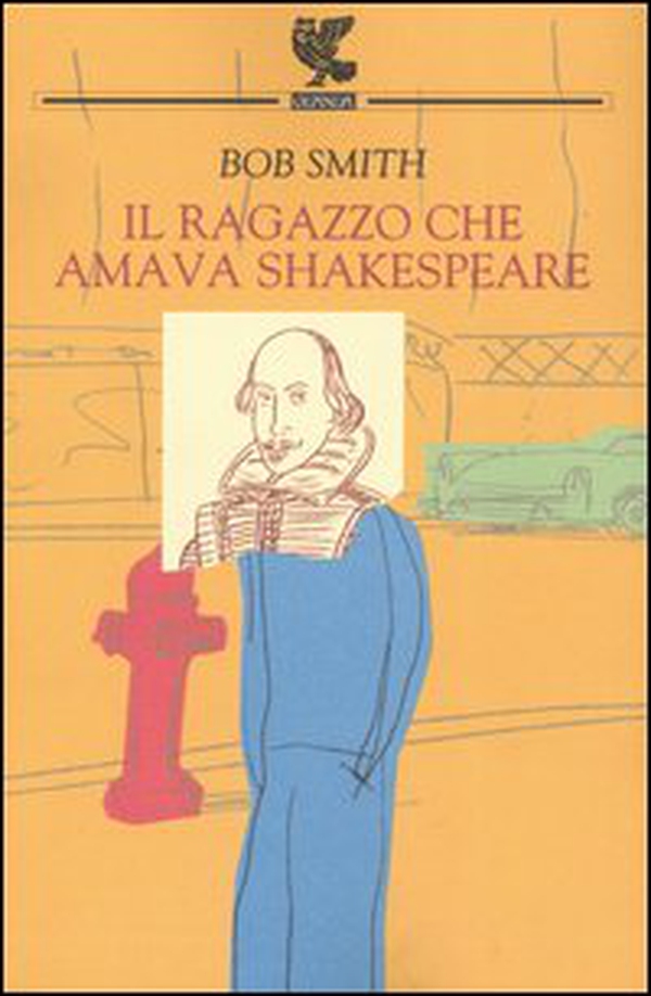 Il ragazzo che amava Shakespeare - Librerie.coop Il ragazzo che amava Shakespeare - Librerie.coop