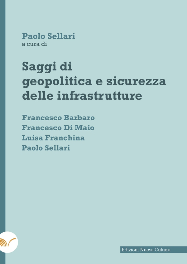 Saggi di geopolitica e sicurezza delle infrastrutture - Librerie.coop Saggi di geopolitica e sicurezza delle infrastrutture - Librerie.coop
