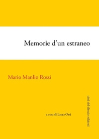Memorie d'un estraneo. Autobiografia - Librerie.coop