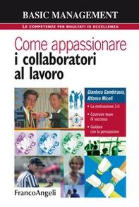 Come appassionare i collaboratori al lavoro - Librerie.coop Come appassionare i collaboratori al lavoro - Librerie.coop