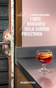 L'arte borghese della guerra proletaria - Librerie.coop
