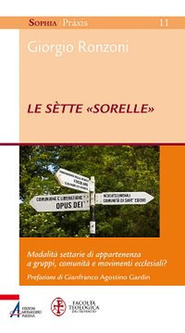 Le sètte «sorelle». Modalità settarie di appartenenza a gruppi, comunità e movimenti ecclesiali? - Librerie.coop Le sètte «sorelle». Modalità settarie di appartenenza a gruppi, comunità e movimenti ecclesiali? - Librerie.coop