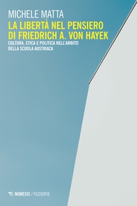La libertà nel pensiero di Friedrich A. Von Hayek - Librerie.coop La libertà nel pensiero di Friedrich A. Von Hayek - Librerie.coop