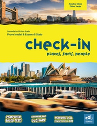 Check-in. Places, facts, people. Prove INVALSI & esame di Stato. Per la Scuola media - Librerie.coop Check-in. Places, facts, people. Prove INVALSI & esame di Stato. Per la Scuola media - Librerie.coop