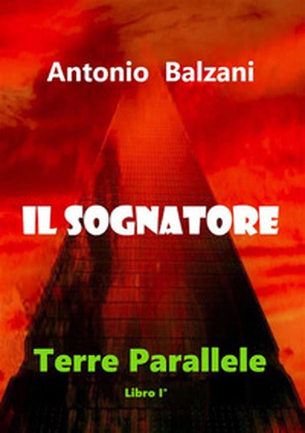 Il sognatore. Terre parallele - Vol. 1 - Librerie.coop Il sognatore. Terre parallele - Vol. 1 - Librerie.coop