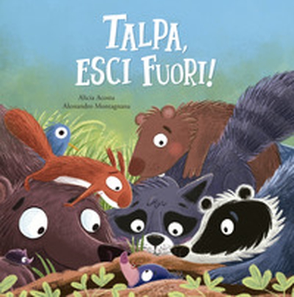 Talpa, esci fuori! - Librerie.coop Talpa, esci fuori! - Librerie.coop