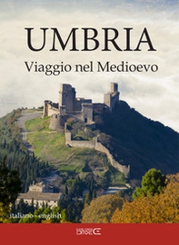 Umbria. Viaggio nel Medioevo - Librerie.coop