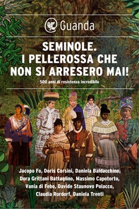 Seminole. I pellerossa che non si arresero mai! - Librerie.coop
