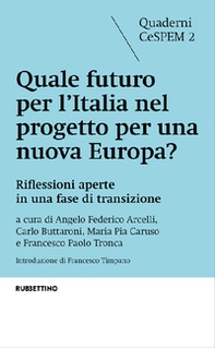 Quale futuro per l'Italia nel progetto per una nuova Europa? Riflessioni aperte in una fase di transizione - Librerie.coop