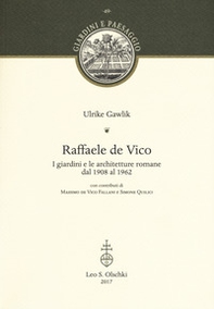 Raffaele de Vico. I giardini e le architetture romane dal 1908 al 1962 - Librerie.coop Raffaele de Vico. I giardini e le architetture romane dal 1908 al 1962 - Librerie.coop