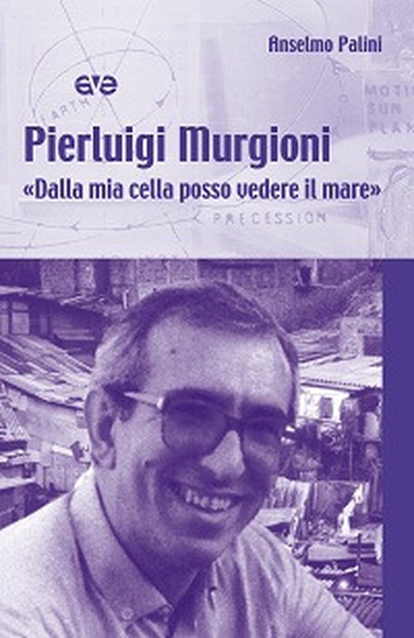 Pierluigi Murgioni. «Dalla mia cella posso vedere il mare» - Librerie.coop Pierluigi Murgioni. «Dalla mia cella posso vedere il mare» - Librerie.coop