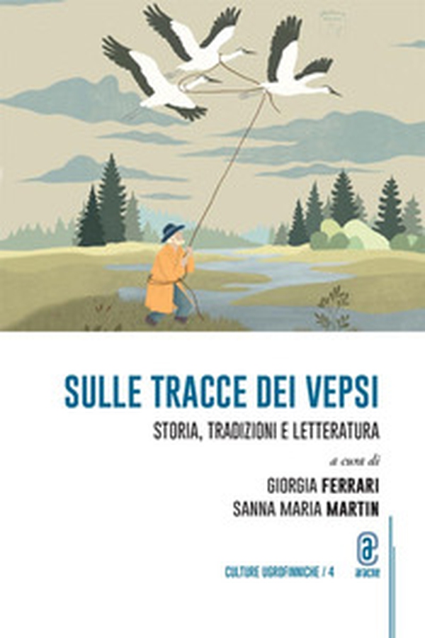 Sulle tracce dei Vepsi. Storia, tradizioni e letteratura - Librerie.coop