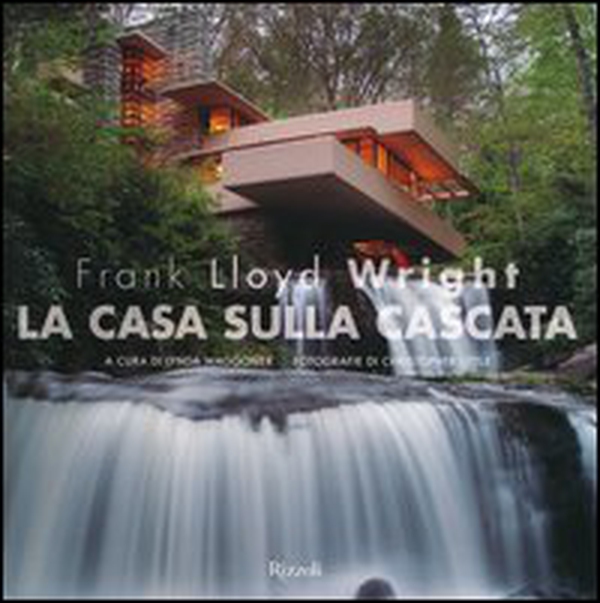 Frank Lloyd Wright. La casa sulla cascata - Librerie.coop Frank Lloyd Wright. La casa sulla cascata - Librerie.coop
