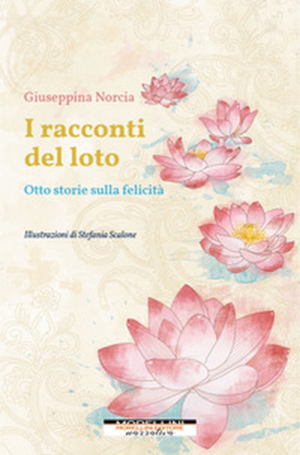 I racconti del loto. Otto storie sulla felicità - Librerie.coop I racconti del loto. Otto storie sulla felicità - Librerie.coop