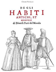Habiti antichi et moderni - Librerie.coop