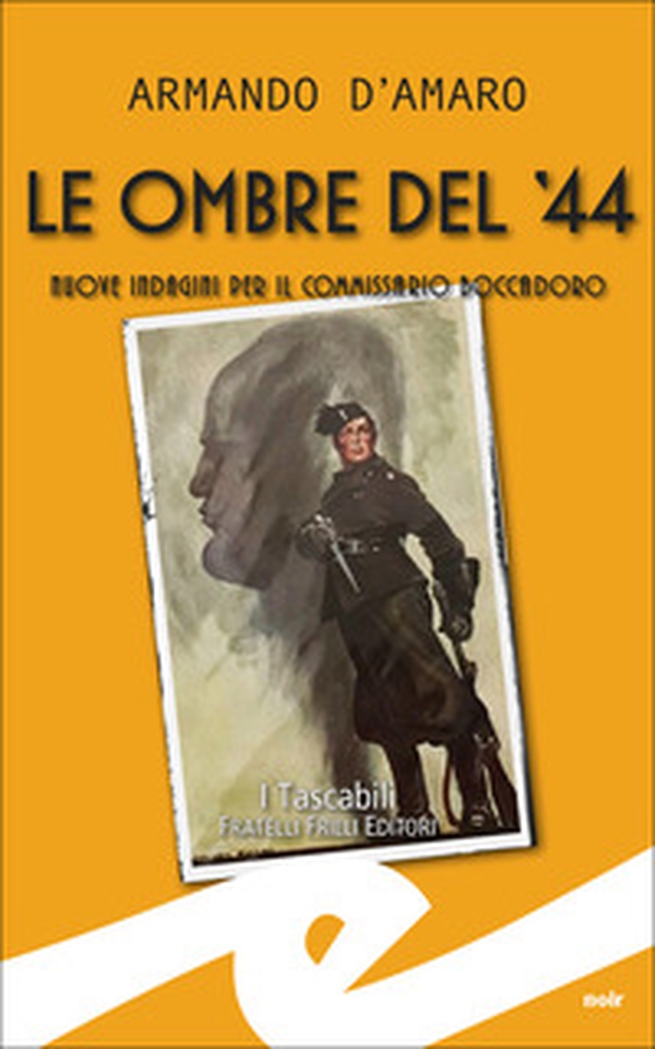 Le ombre del '44. Nuove indagini per il commissario Boccadoro - Librerie.coop Le ombre del '44. Nuove indagini per il commissario Boccadoro - Librerie.coop