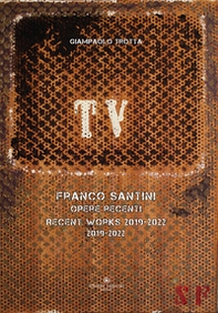 Franco Santini. Opere recenti 2019-2022 - Librerie.coop