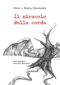Il miracolo della corda - Librerie.coop