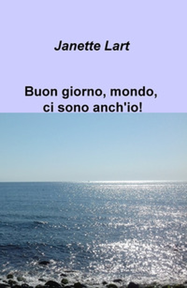 Buon giorno, mondo, ci sono anch'io! - Librerie.coop Buon giorno, mondo, ci sono anch'io! - Librerie.coop