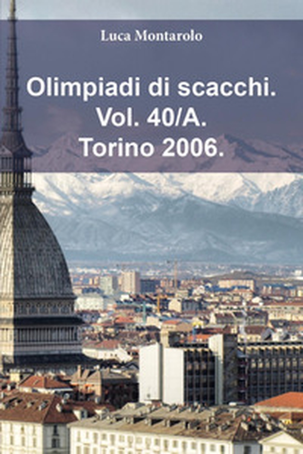 Olimpiadi di scacchi - Vol. 40\A - Librerie.coop Olimpiadi di scacchi - Vol. 40\A - Librerie.coop