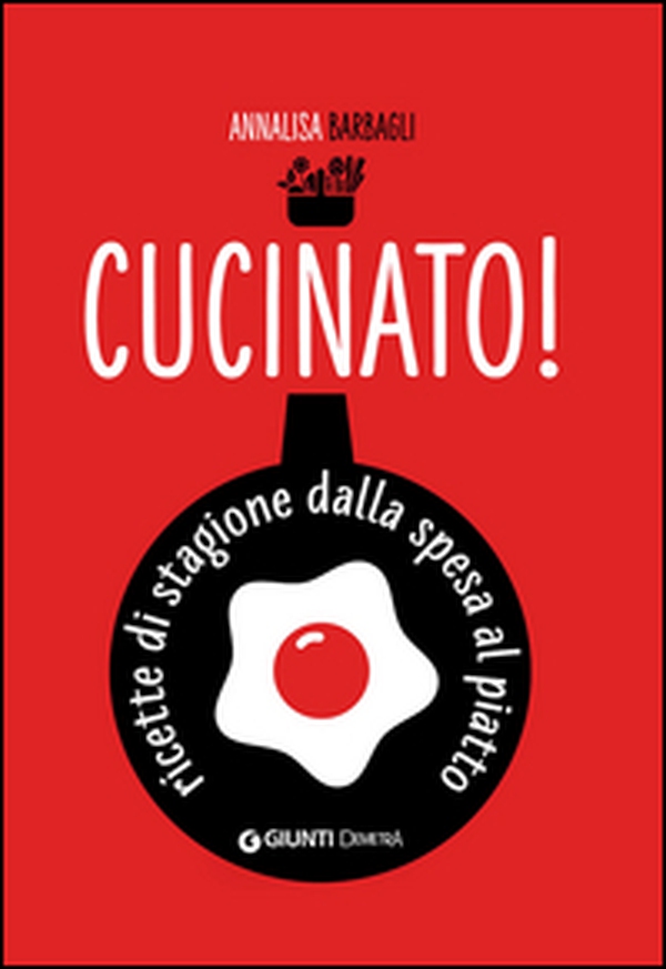 Cucinato! Ricette di stagione dalla spesa al piatto - Librerie.coop Cucinato! Ricette di stagione dalla spesa al piatto - Librerie.coop