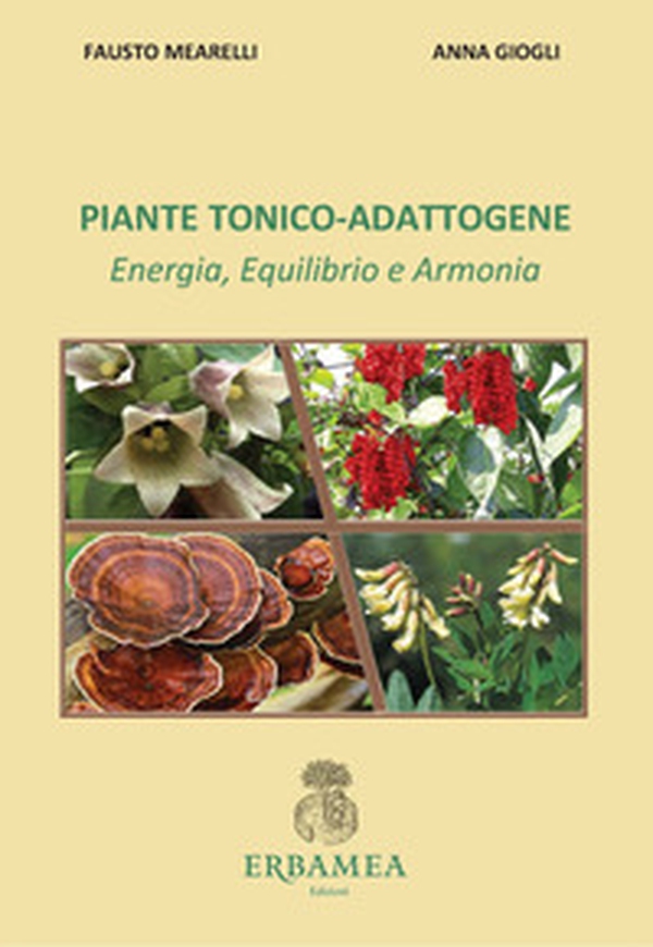 Piante tonico-adattogene. Energia, equilibrio e armonia - Librerie.coop Piante tonico-adattogene. Energia, equilibrio e armonia - Librerie.coop