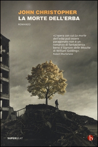 La morte dell'erba - Librerie.coop La morte dell'erba - Librerie.coop