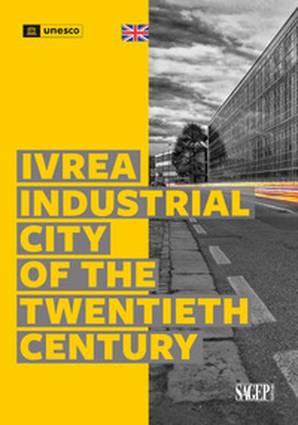 Ivrea Industrial City of the Twentieth Century - Librerie.coop Ivrea Industrial City of the Twentieth Century - Librerie.coop