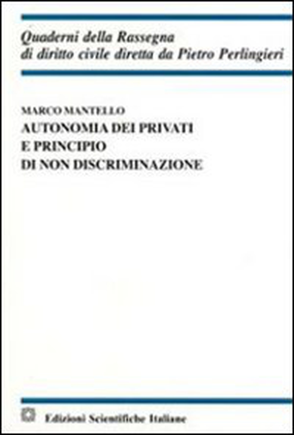 Autonomia dei privati e principio di non discriminazione - Librerie.coop Autonomia dei privati e principio di non discriminazione - Librerie.coop