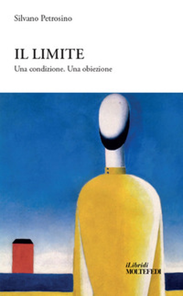 Il limite. Una condizione. Una obiezione - Librerie.coop Il limite. Una condizione. Una obiezione - Librerie.coop