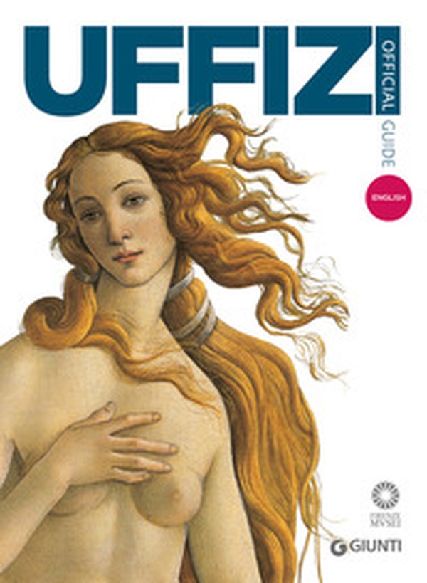 Galleria degli Uffizi. Guida ufficiale. Tutte le opere. Ediz. inglese - Librerie.coop Galleria degli Uffizi. Guida ufficiale. Tutte le opere. Ediz. inglese - Librerie.coop