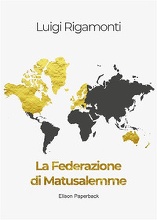 La Federazione di Matusalemme - Librerie.coop La Federazione di Matusalemme - Librerie.coop