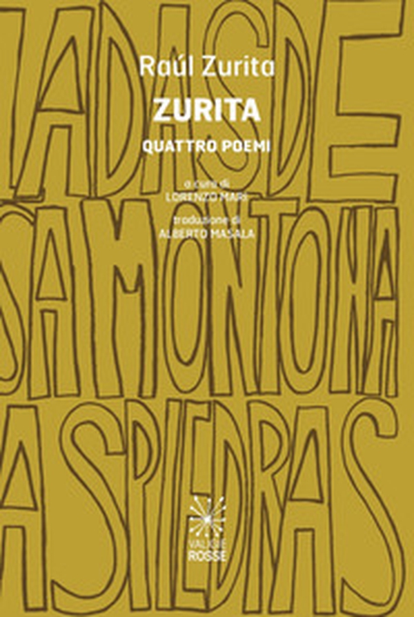 Zurita. Quattro poemi. Testo spagnolo a fronte - Librerie.coop Zurita. Quattro poemi. Testo spagnolo a fronte - Librerie.coop