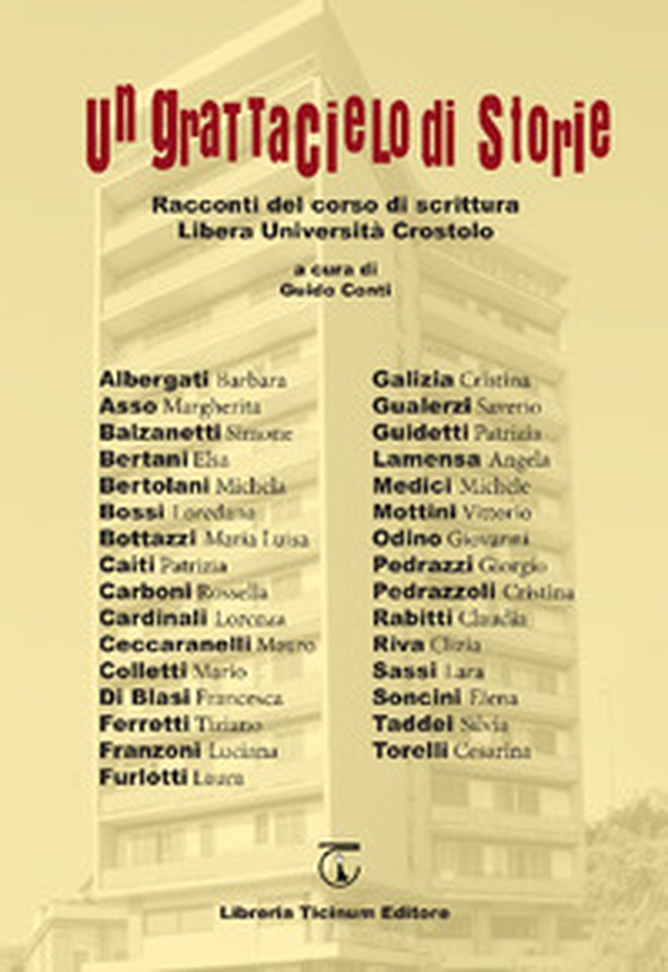 Un grattacielo di storie. Racconti del corso di scrittura Libera Università Crostolo - Librerie.coop Un grattacielo di storie. Racconti del corso di scrittura Libera Università Crostolo - Librerie.coop