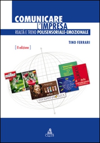 Comunicare l'impresa. Realtà e trend polisensoriale-emozionale - Librerie.coop Comunicare l'impresa. Realtà e trend polisensoriale-emozionale - Librerie.coop