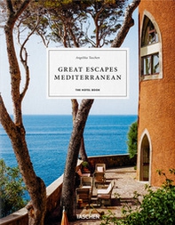 Great escapes mediterranean. The hotel book. Ediz. italiana, spagnola e portoghese - Librerie.coop