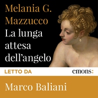 La lunga attesa dell'angelo - Librerie.coop